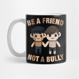 Be a buddy not a bully 3 Mug